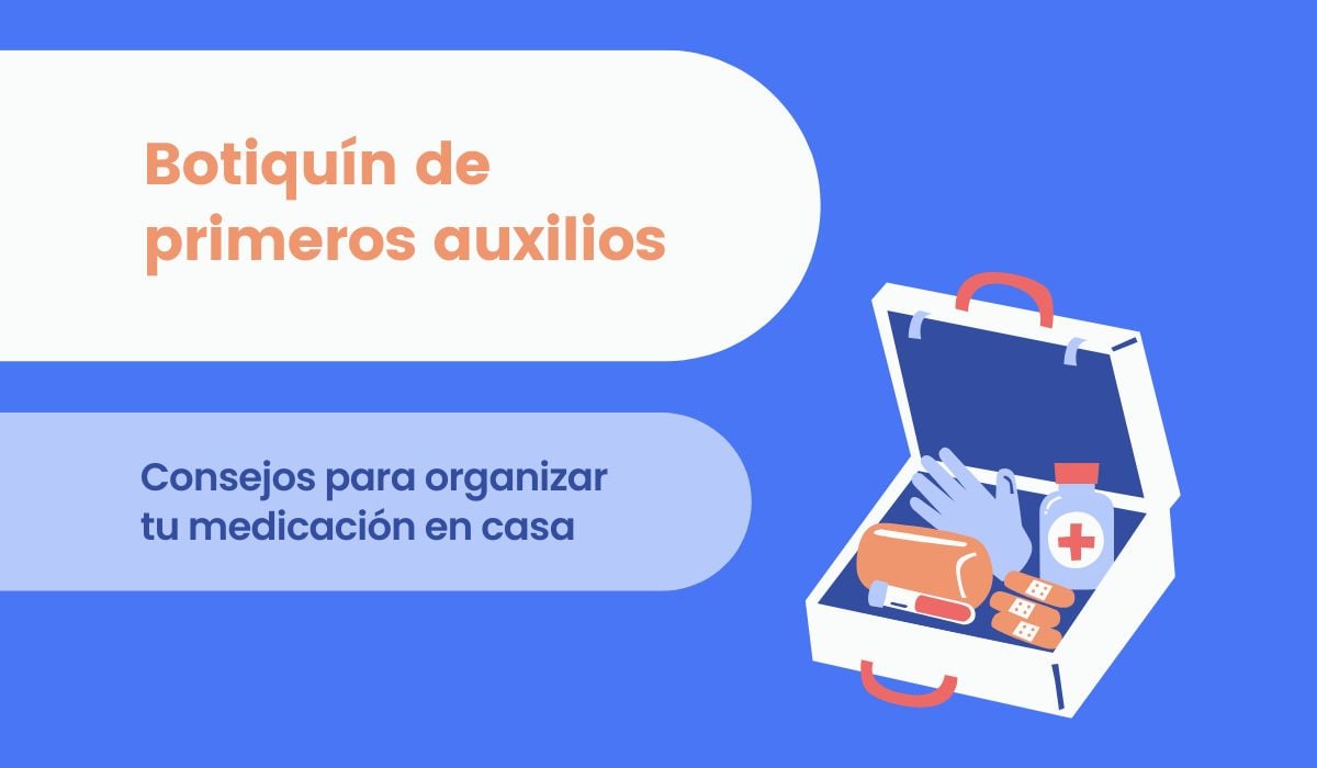 Consejos para organizar tu medicación en casa